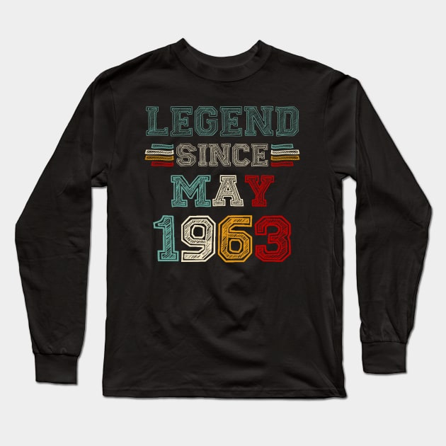 60 Years Old Legend Since May 1963 60th Birthday Long Sleeve T-Shirt by SuperMama1650